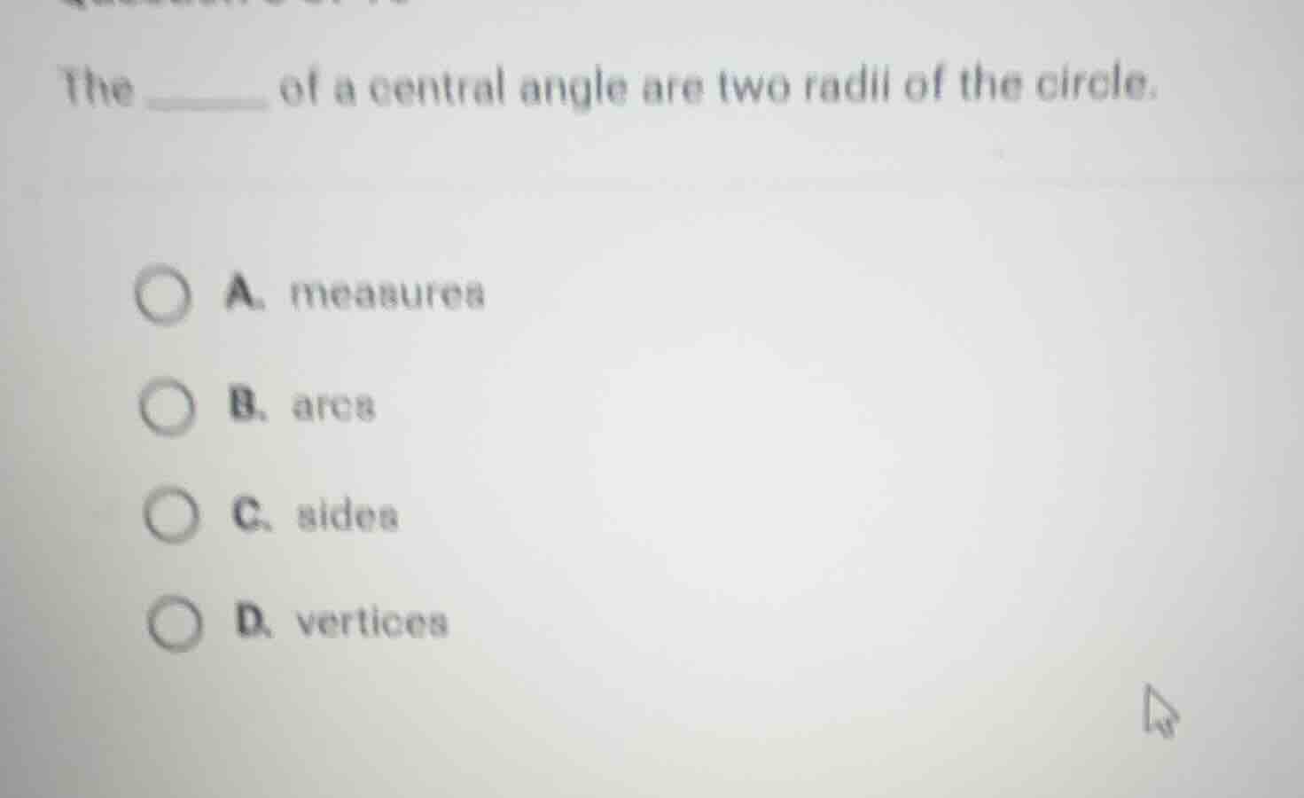 the ______ of a central angle are two radii of the circle. a. measurea …