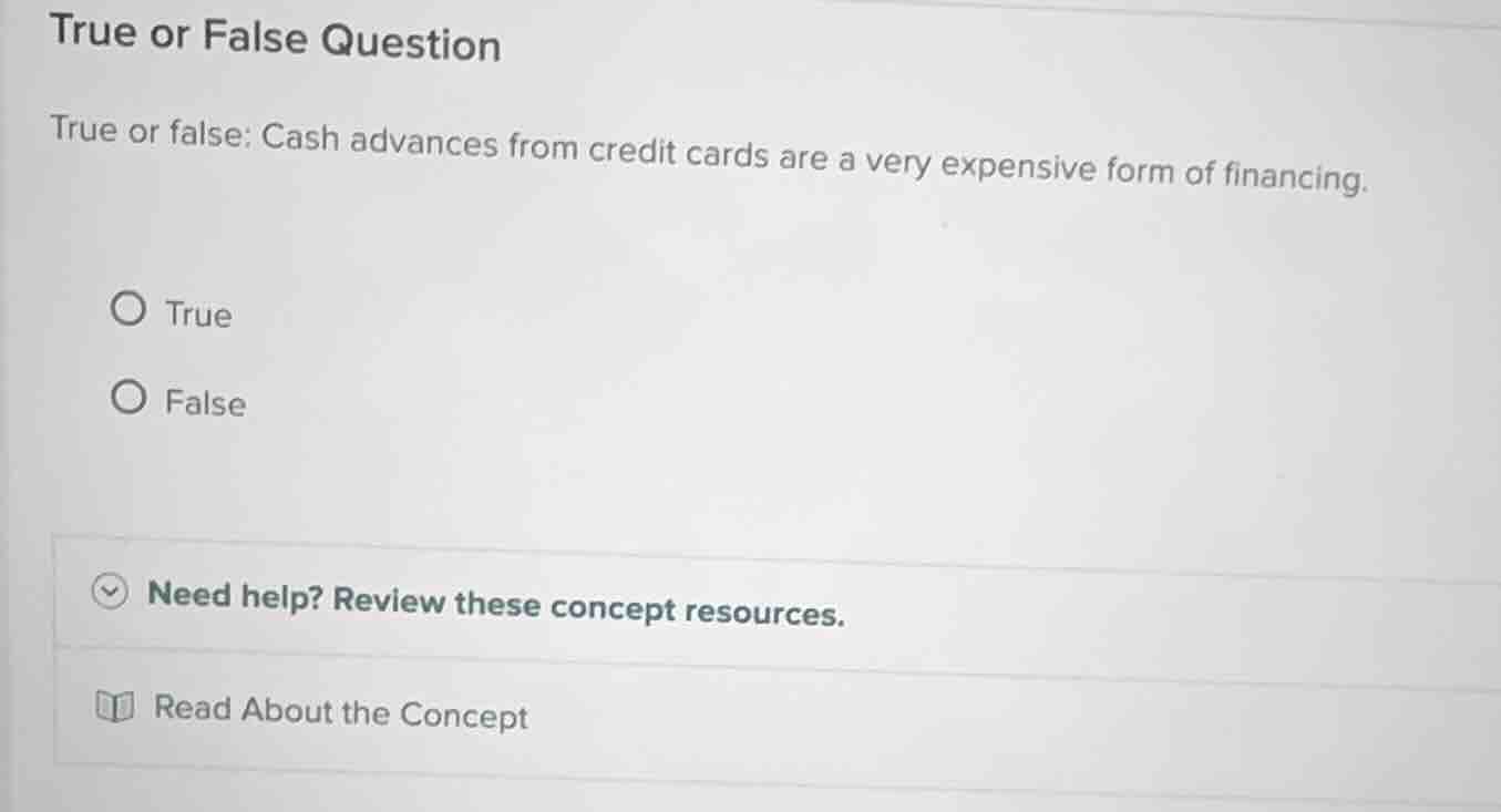 true or false question true or false: cash advances from credit cards a…