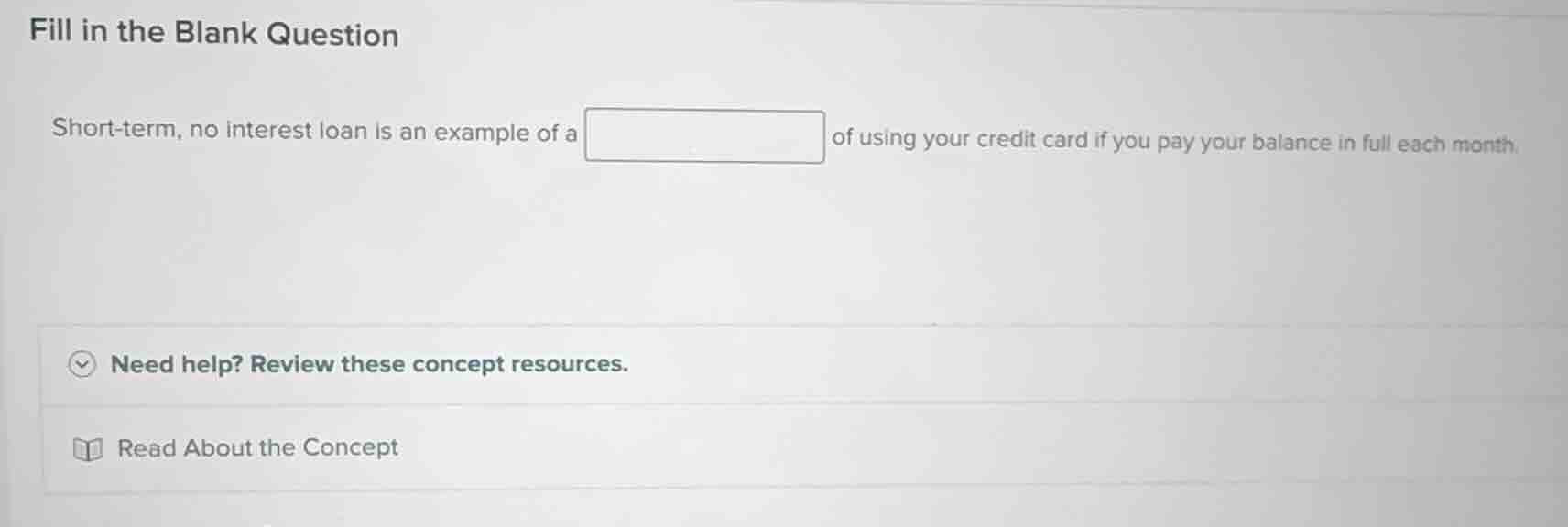 fill in the blank question short - term, no interest loan is an example…