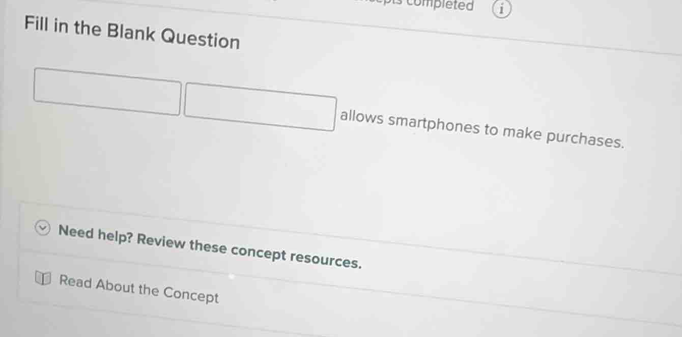 fill in the blank question blank 1blank 2 allows smartphones to make pu…