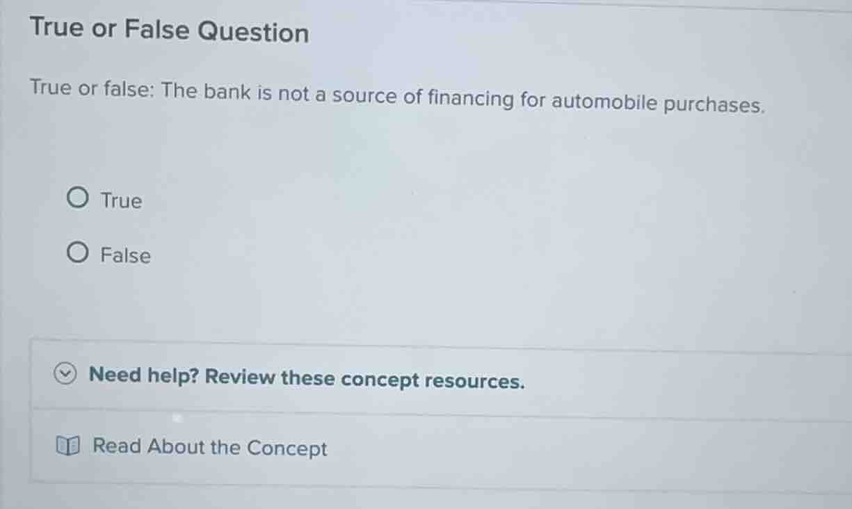 true or false question true or false: the bank is not a source of finan…