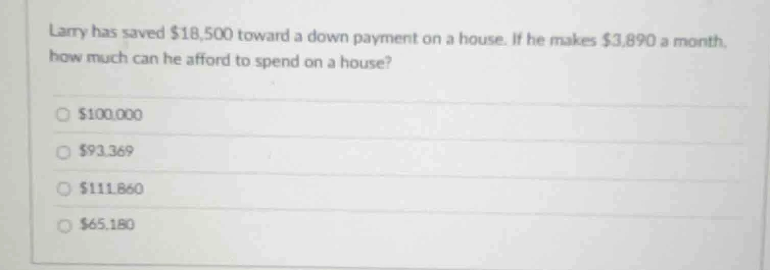 larry has saved $18,500 toward a down payment on a house. if he makes $…