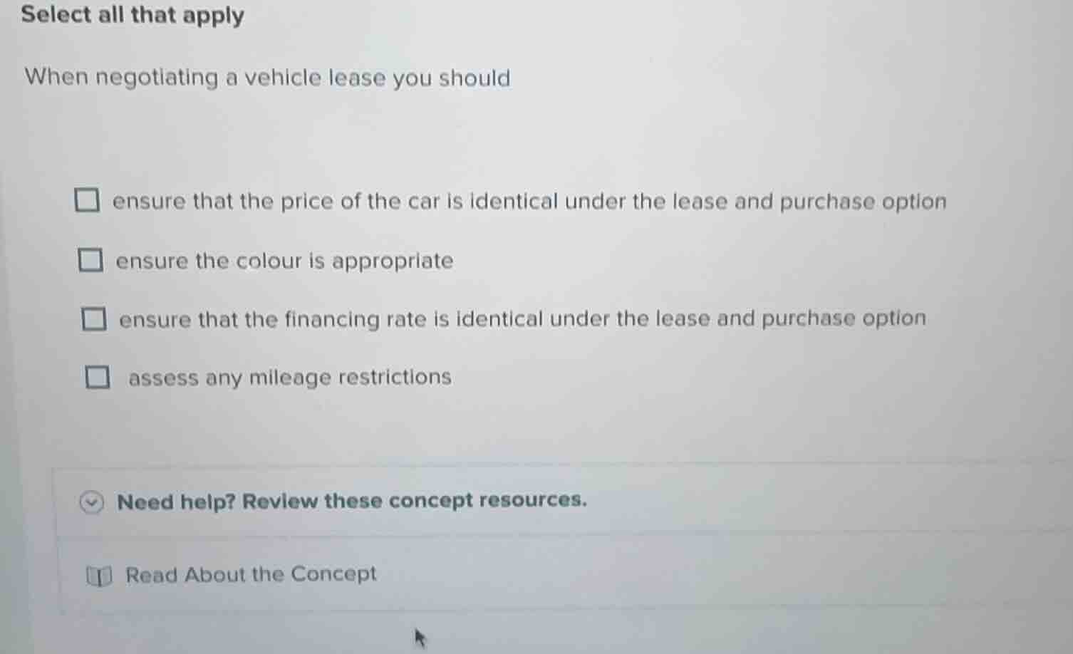 select all that apply when negotiating a vehicle lease you should □ ens…
