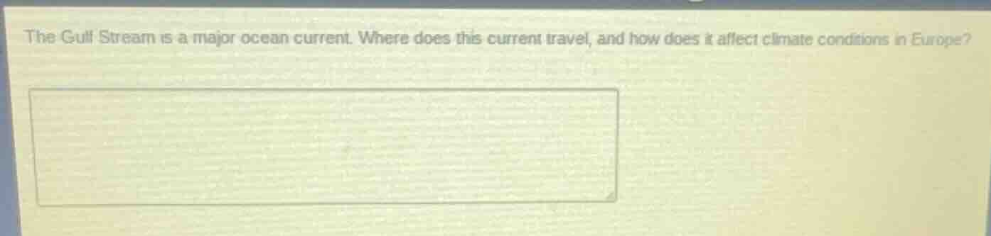 the gulf stream is a major ocean current. where does this current trave…