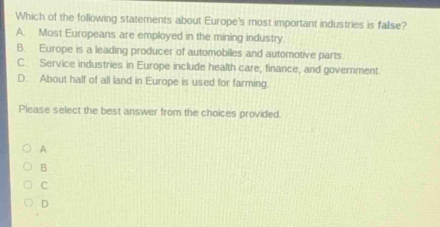 which of the following statements about europes most important industri…