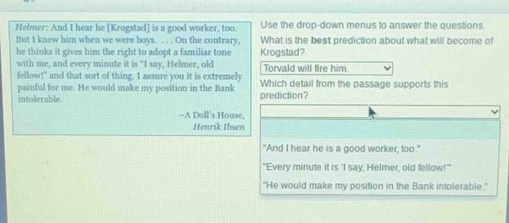 helmer: and i hear he krogstad is a good worker, too. but i knew him wh…