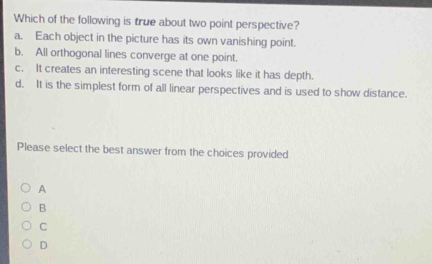 which of the following is true about two point perspective? a. each obj…