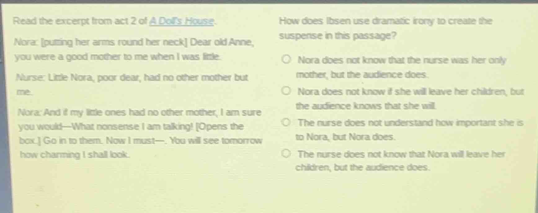 read the excerpt from act 2 of a doll’s house. nora: putting her arms r…