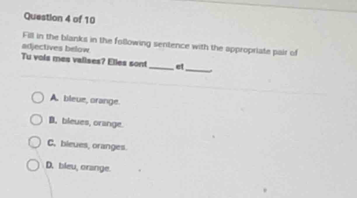 question 4 of 10 fill in the blanks in the following sentence with the …