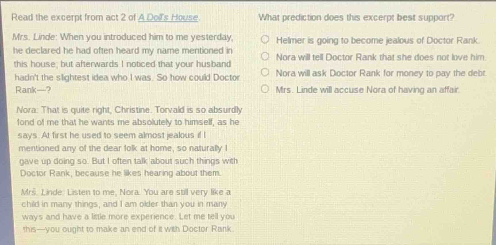 read the excerpt from act 2 of a doll’s house. mrs. linde: when you int…