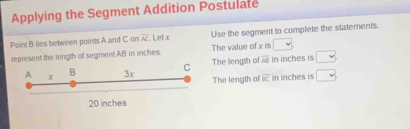 applying the segment addition postulate point b lies between points a a…