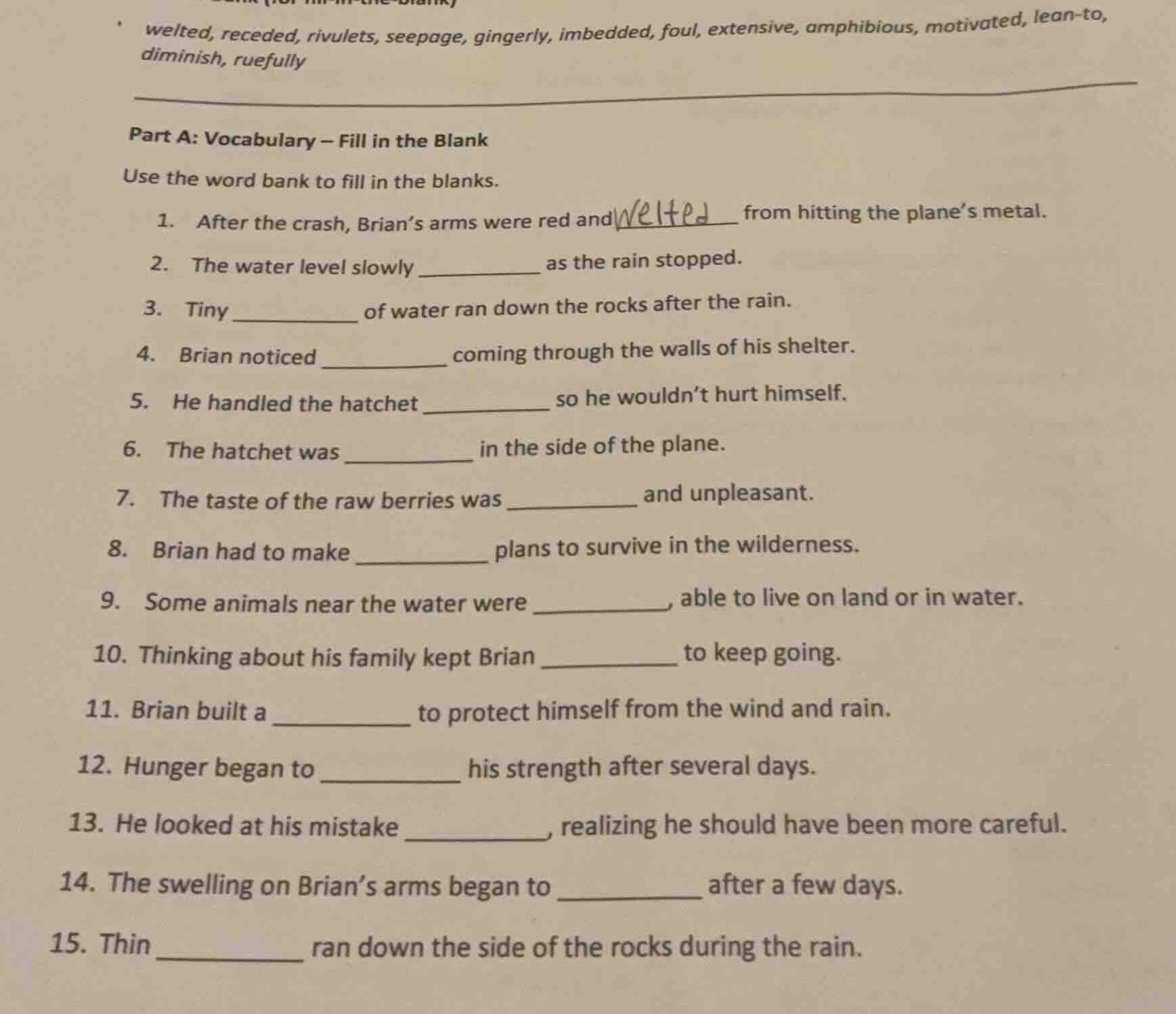 welted, receded, rivulets, seepage, gingerly, imbedded, foul, extensive…