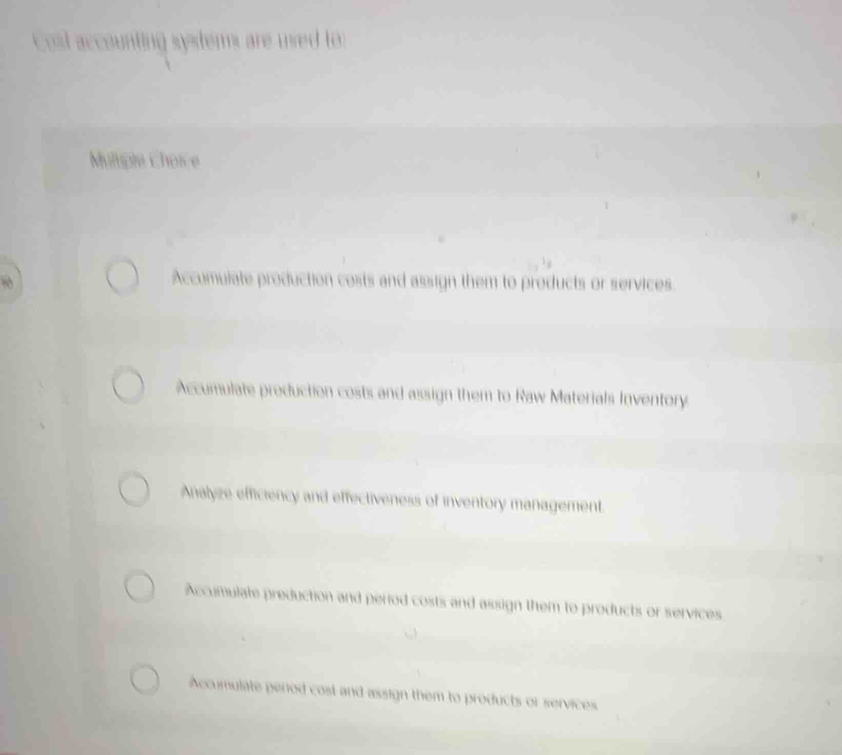 cost accounting systems are used for multiple choice - accumulate produ…