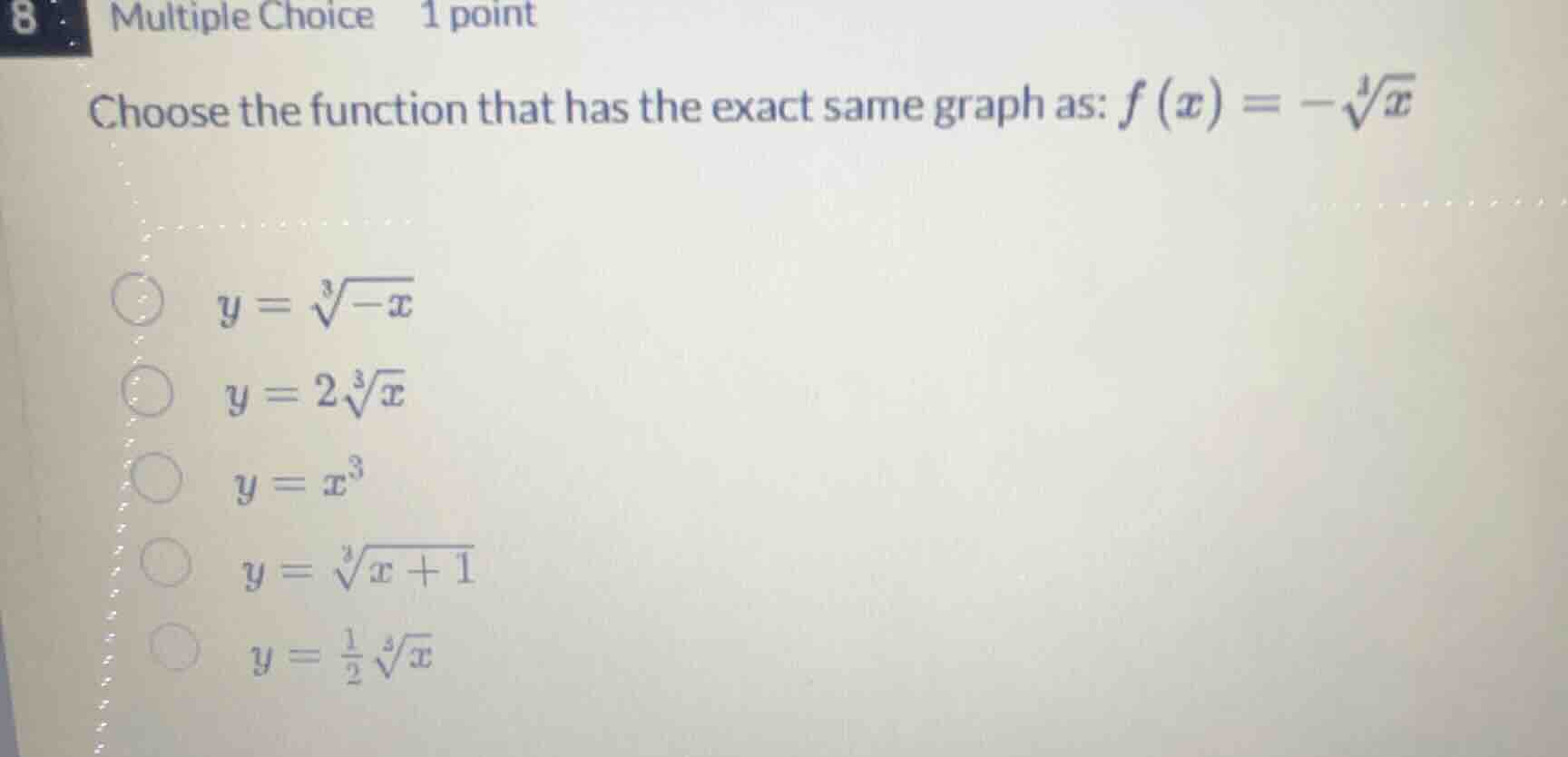 8 multiple choice 1 point choose the function that has the exact same g…