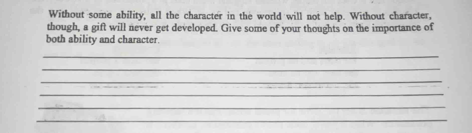 without some ability, all the character in the world will not help. wit…
