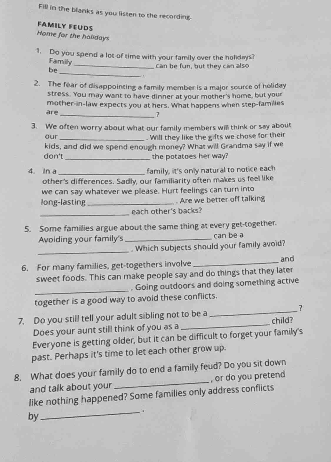 fill in the blanks as you listen to the recording. family feuds home fo…