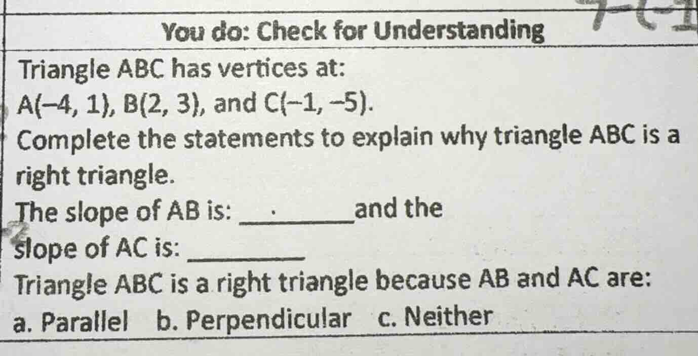 you do: check for understanding triangle abc has vertices at: a(-4, 1),…