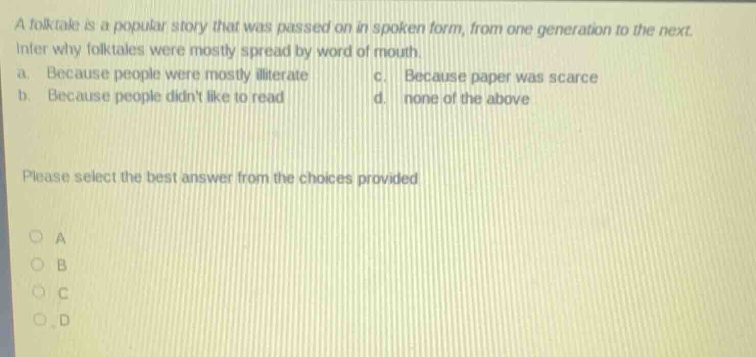 a folktale is a popular story that was passed on in spoken form, from o…