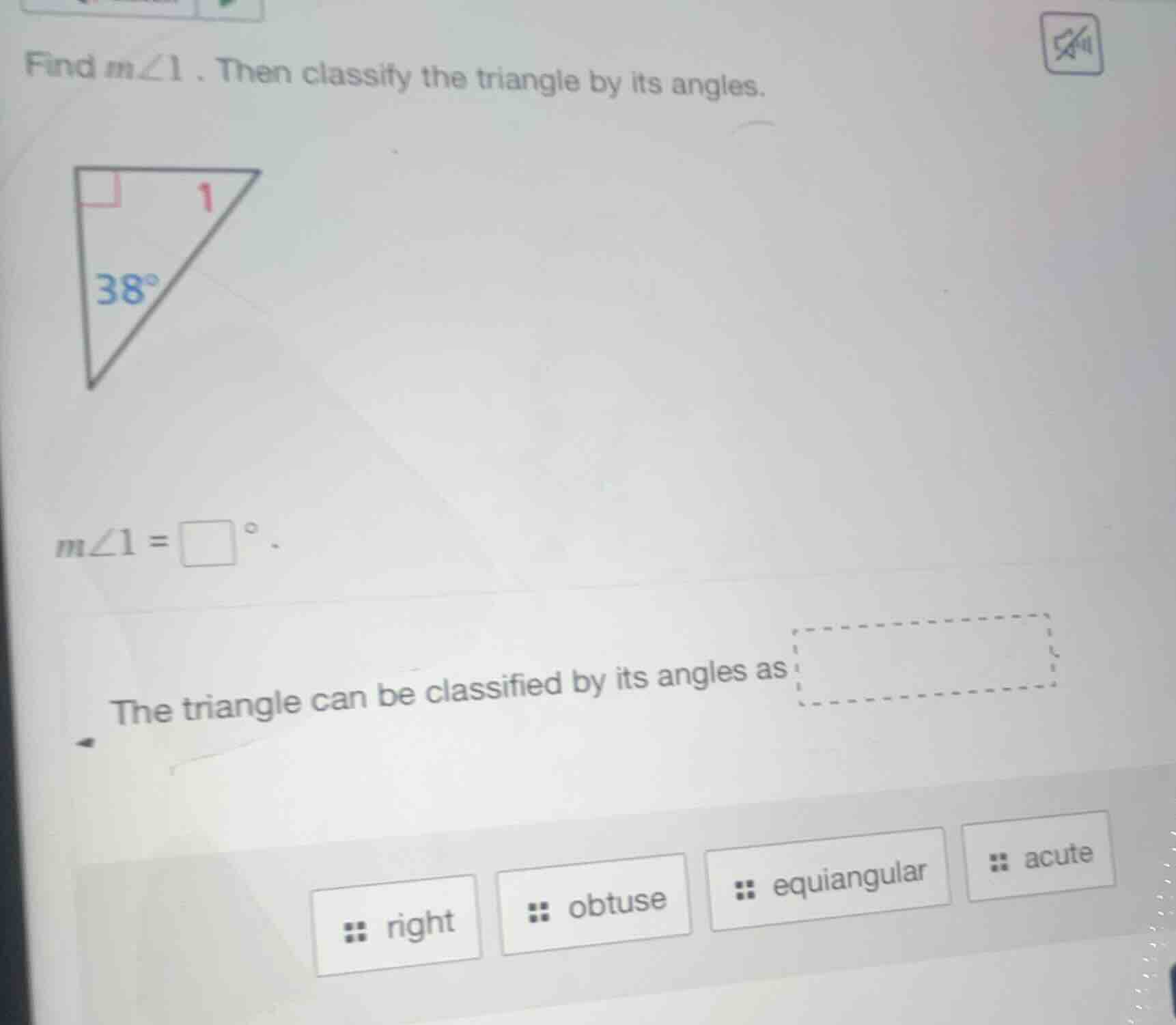 find ( mangle 1 ). then classify the triangle by its angles. ( mangle 1…