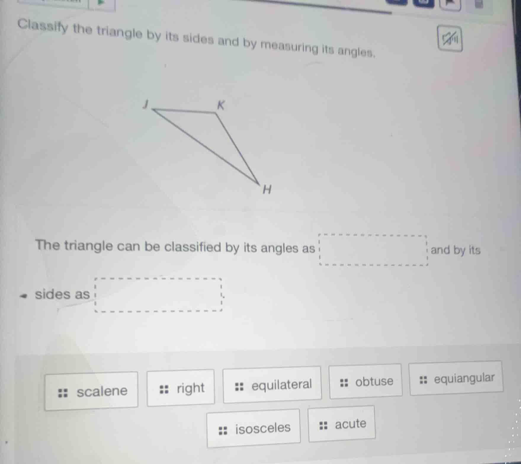 classify the triangle by its sides and by measuring its angles. the tri…