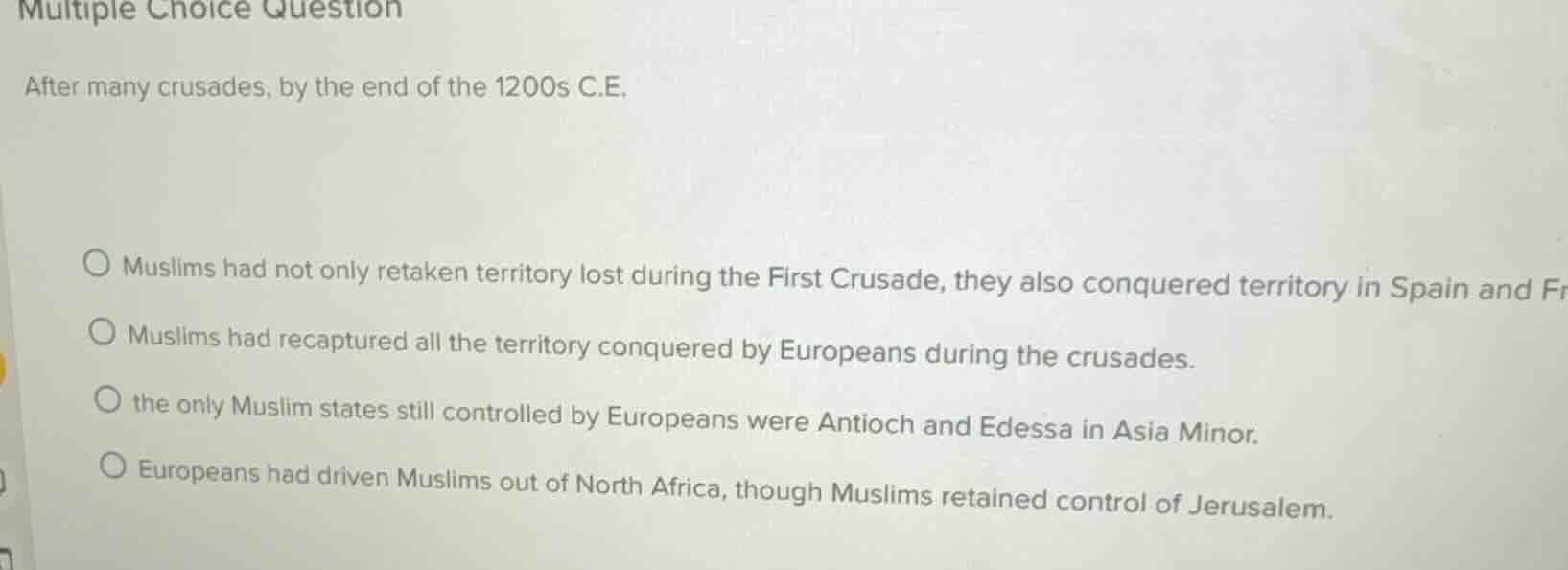 multiple choice question after many crusades, by the end of the 1200s c…