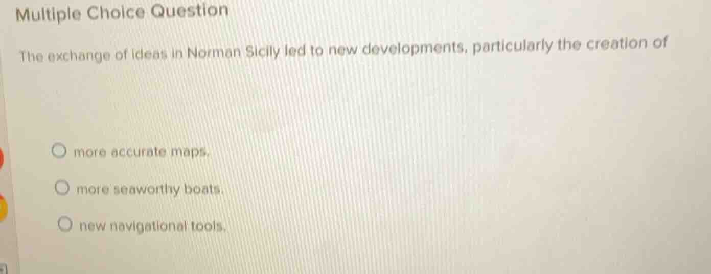 multiple choice question the exchange of ideas in norman sicily led to …