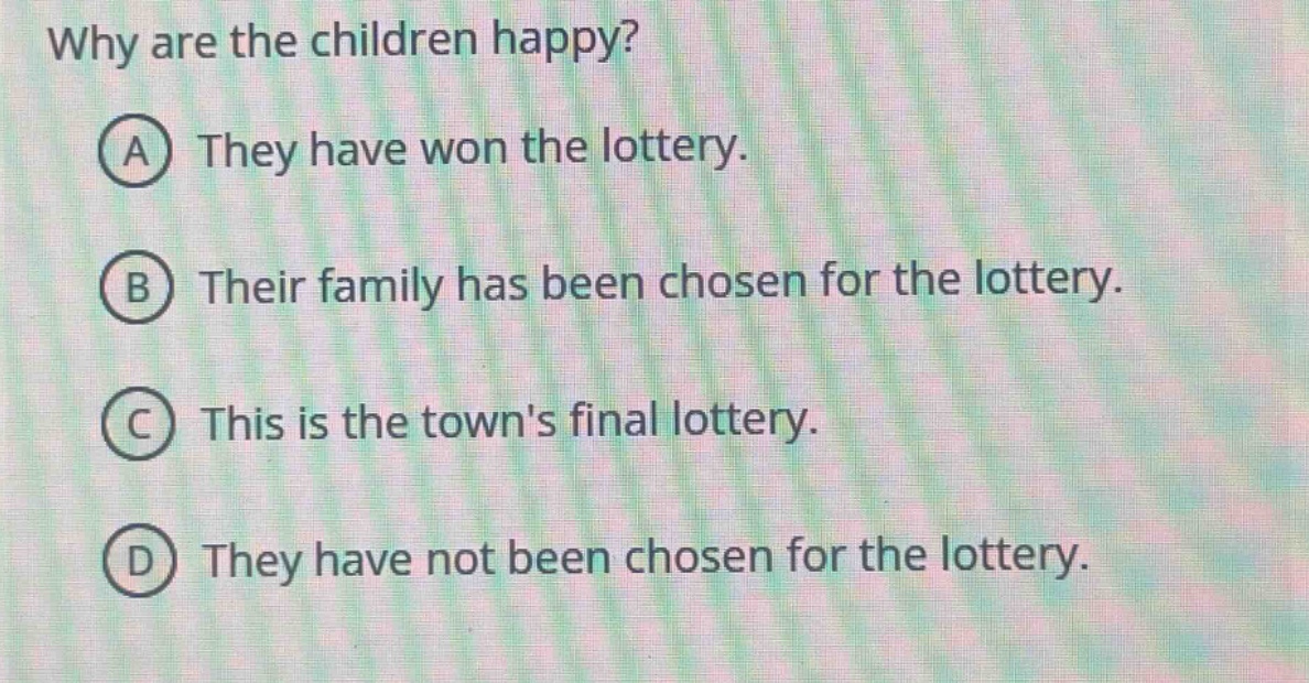 why are the children happy? a they have won the lottery. b their family…