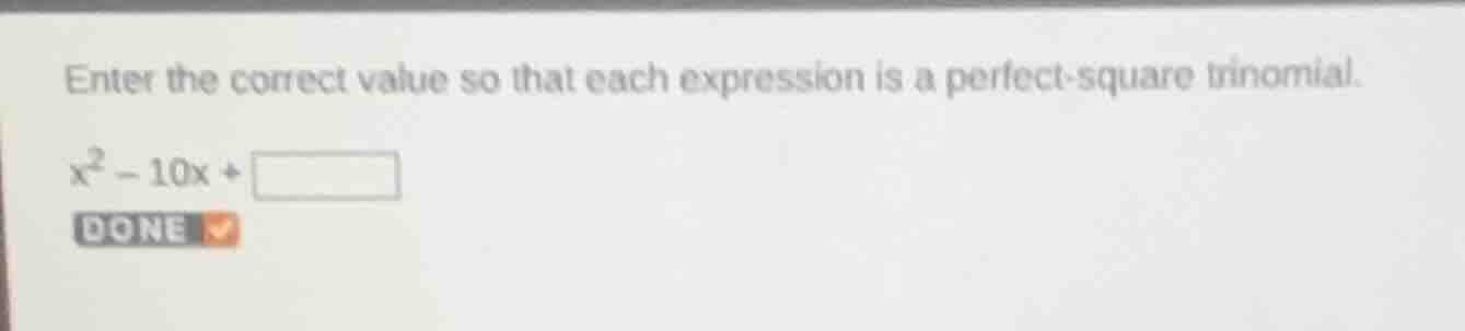 enter the correct value so that each expression is a perfect - square t…