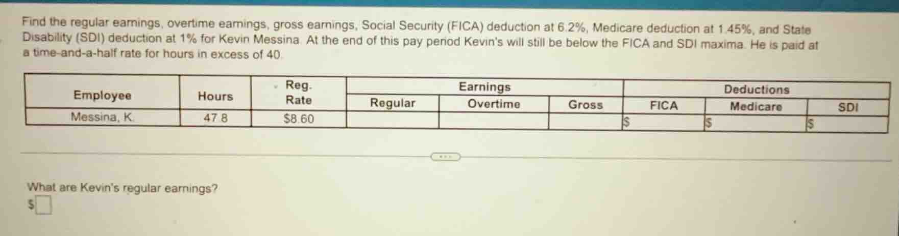 find the regular earnings, overtime earnings, gross earnings, social se…
