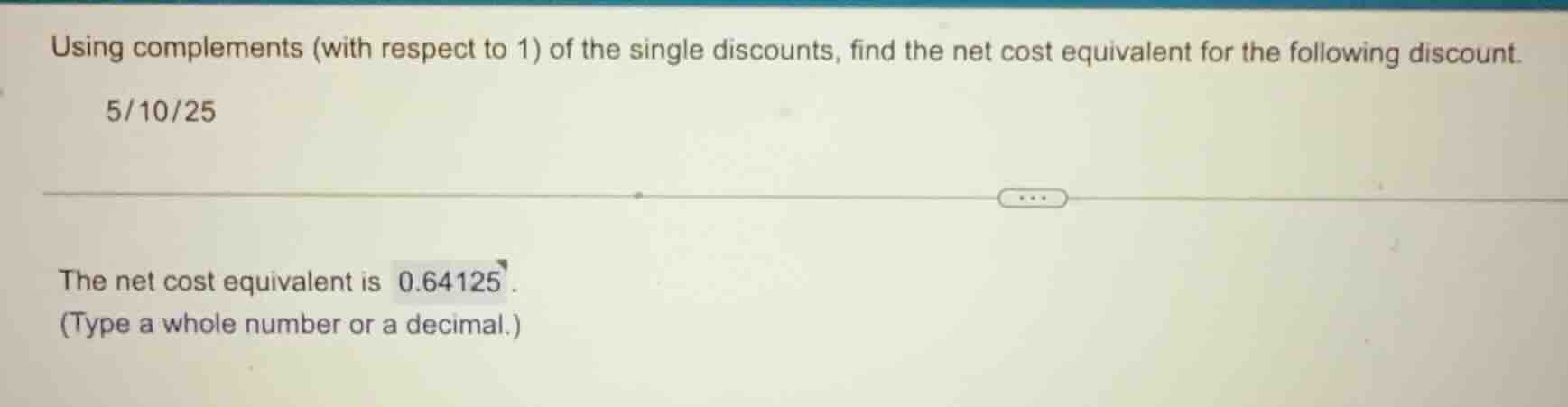 using complements (with respect to 1) of the single discounts, find the…