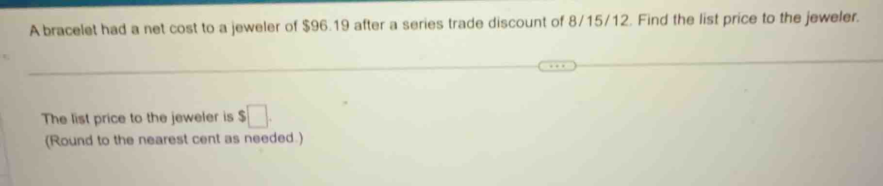 a bracelet had a net cost to a jeweler of $96.19 after a series trade d…