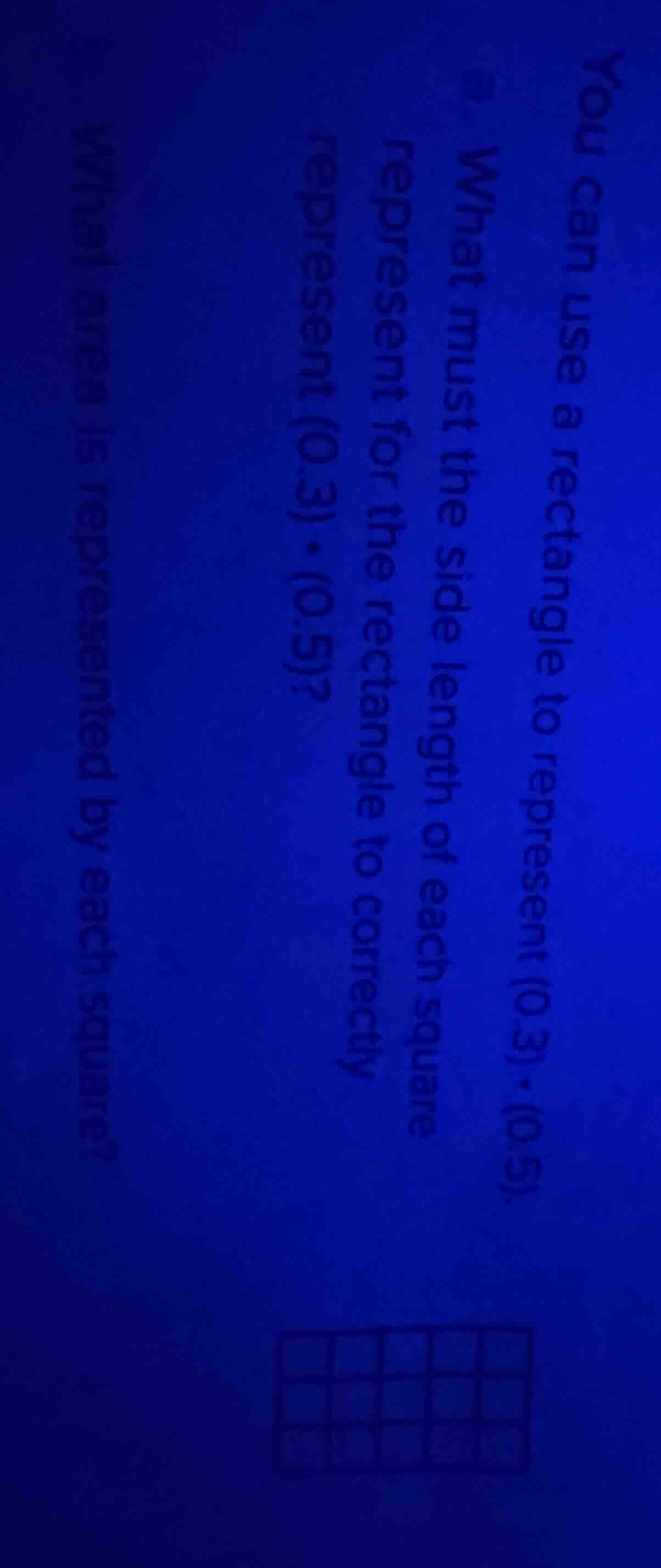 you can use a rectangle to represent (0.3)·(0.5). what must the side le…