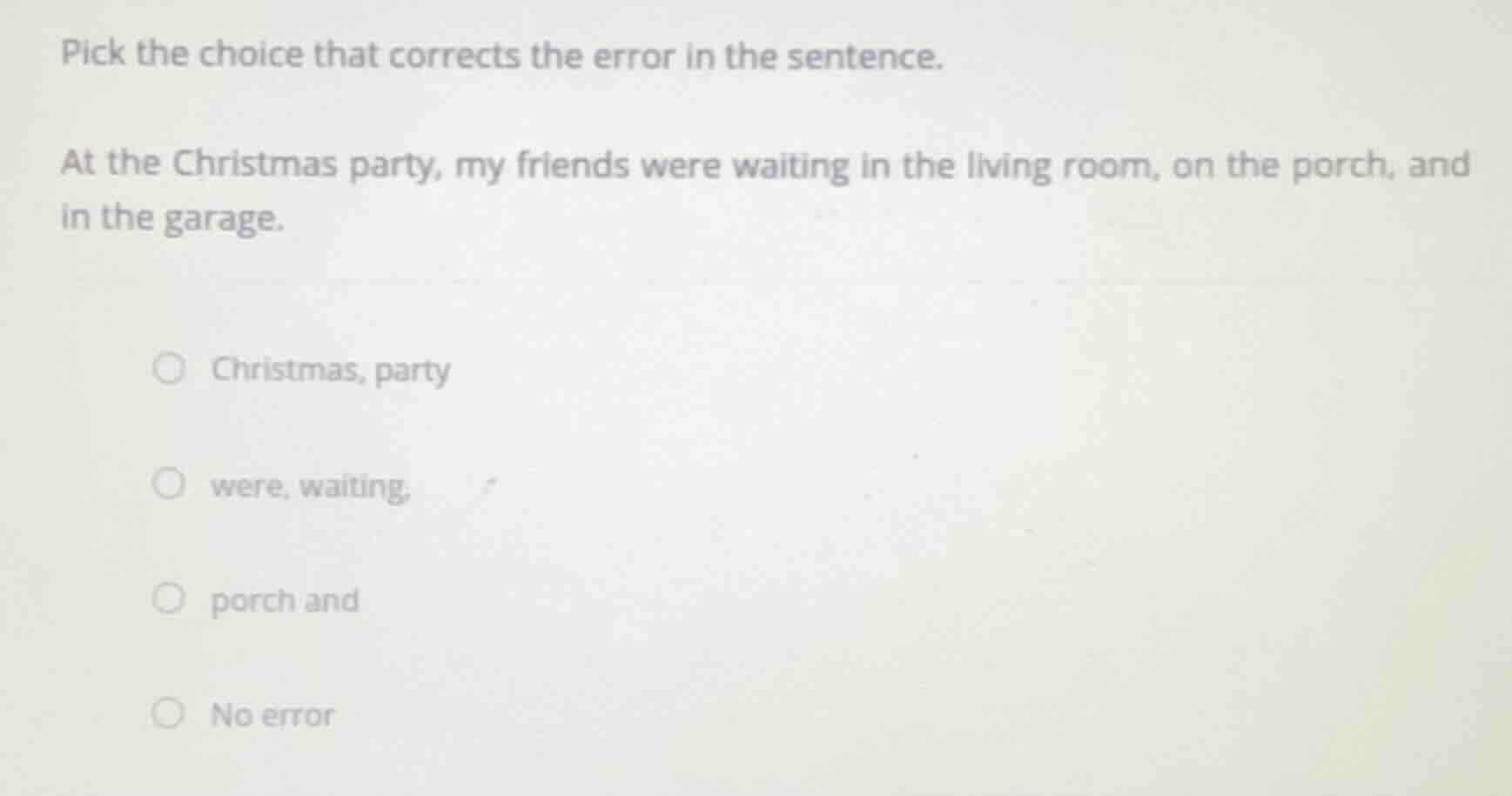 pick the choice that corrects the error in the sentence. at the christm…