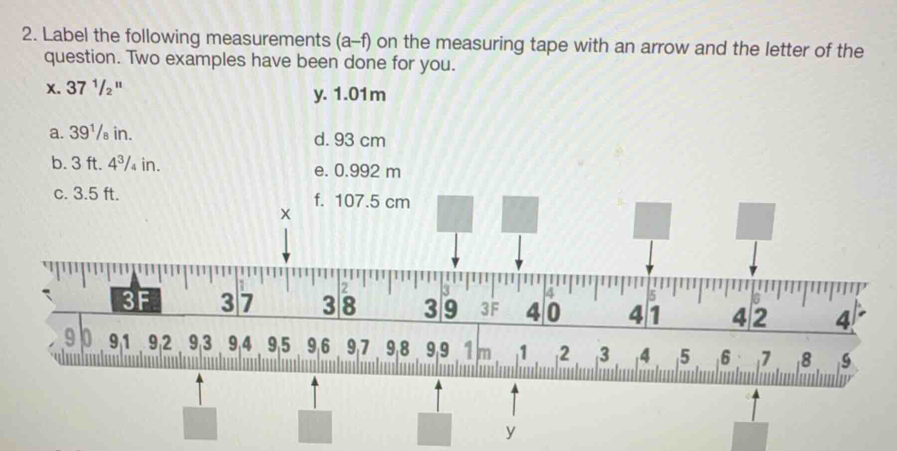 2. label the following measurements (a–f) on the measuring tape with an…