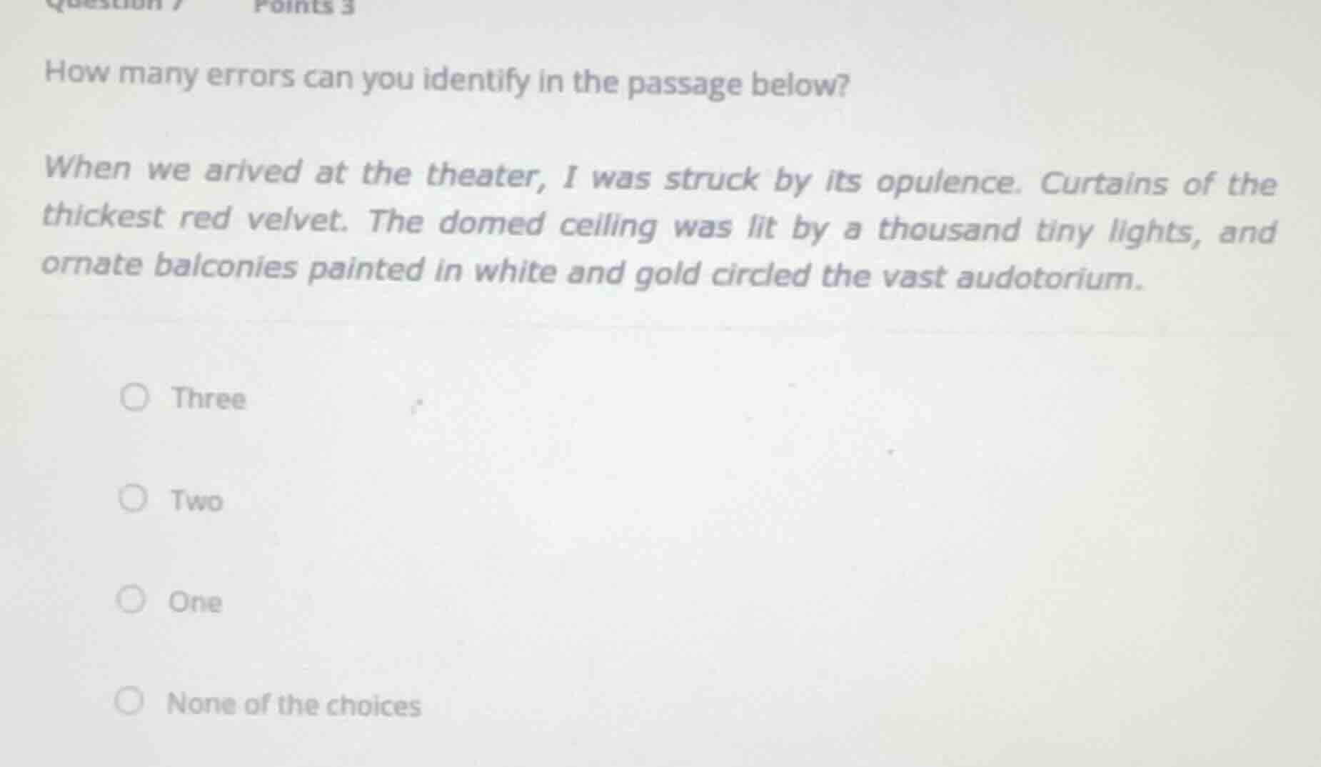 how many errors can you identify in the passage below? when we arived a…