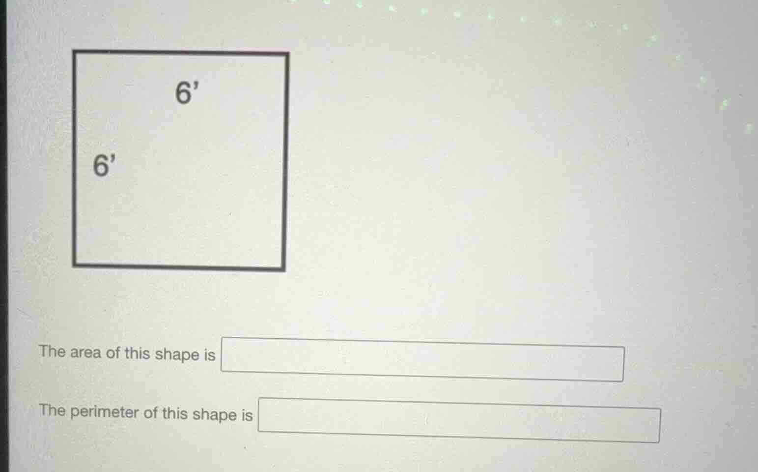 the area of this shape is the perimeter of this shape is