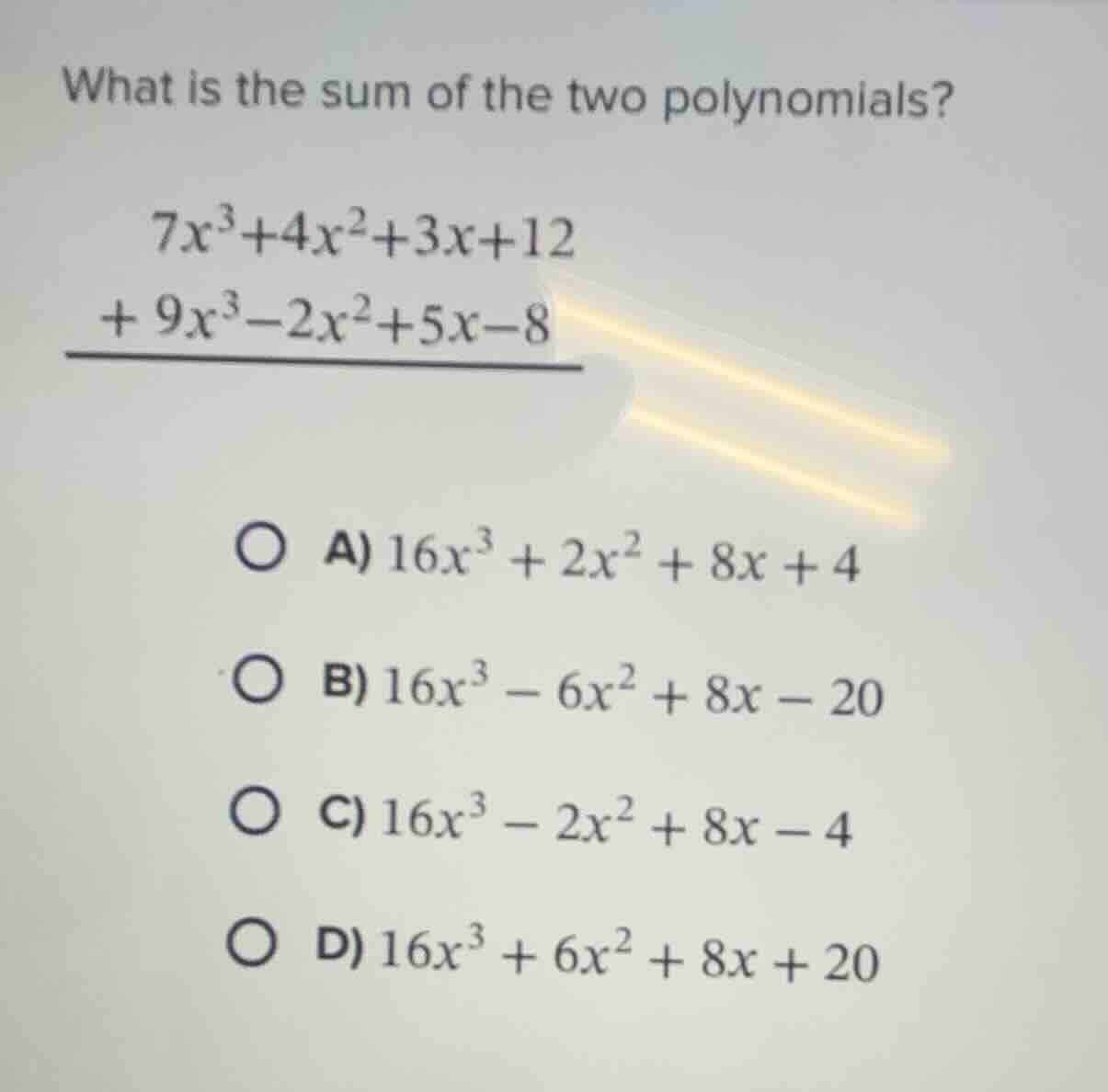 what is the sum of the two polynomials? $7x^3 + 4x^2 + 3x + 12$ $+\\ 9x…