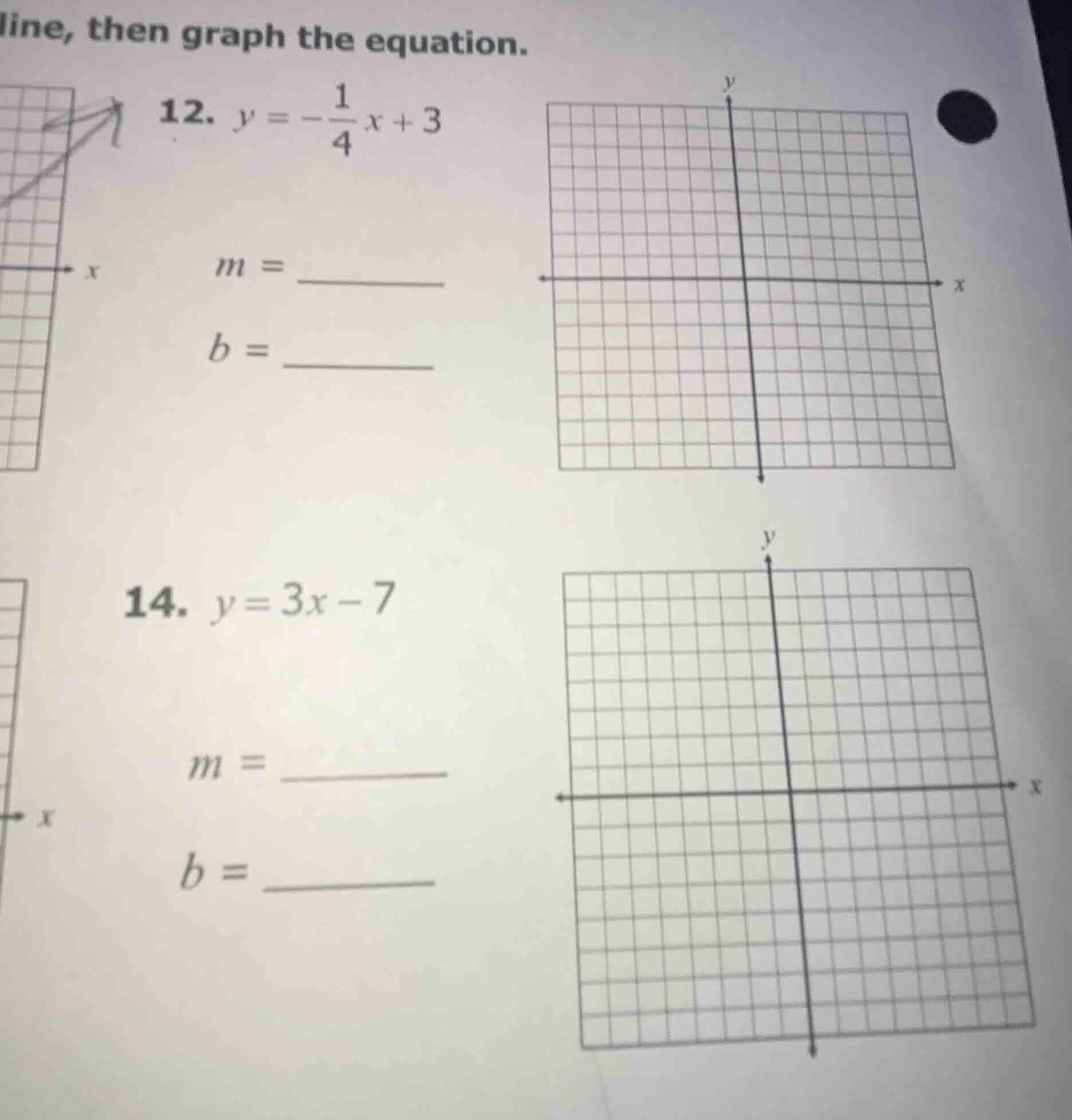 line, then graph the equation. 12. $y = -dfrac{1}{4}x + 3$ $m = $ $b = …