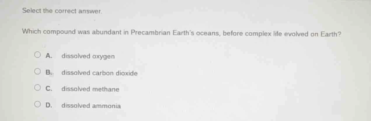 select the correct answer. which compound was abundant in precambrian e…