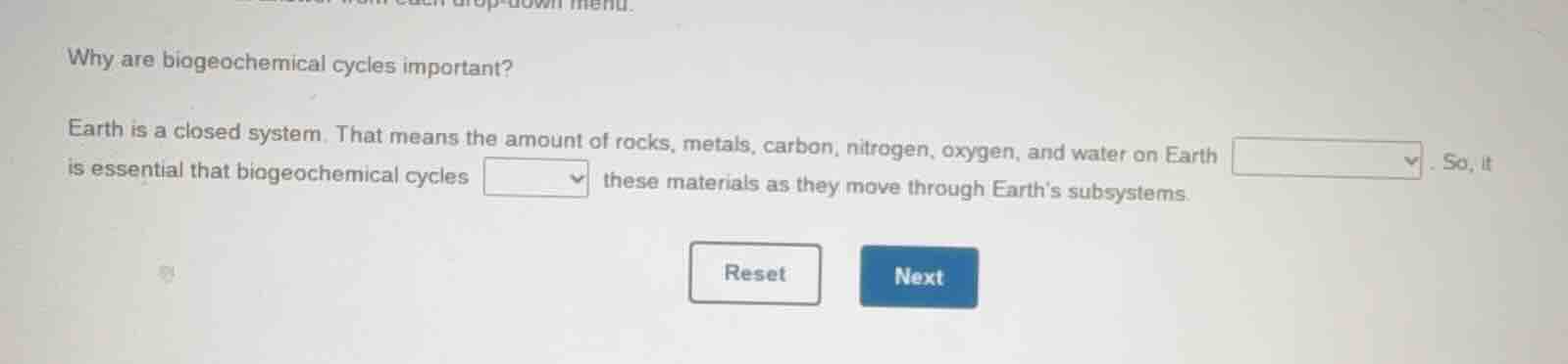 why are biogeochemical cycles important? earth is a closed system. that…
