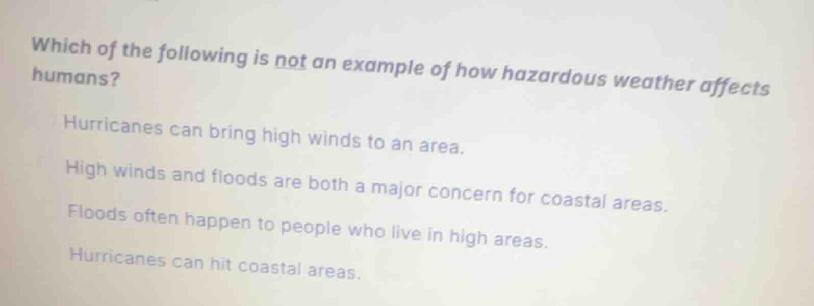 which of the following is not an example of how hazardous weather affec…