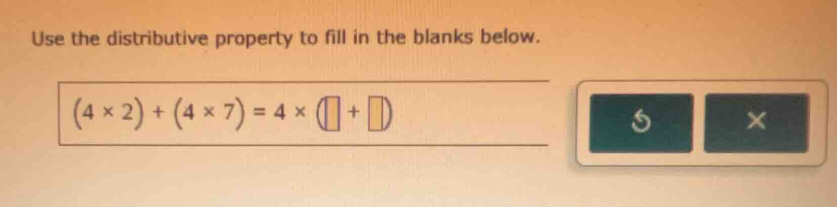 use the distributive property to fill in the blanks below. $(4 \\times …