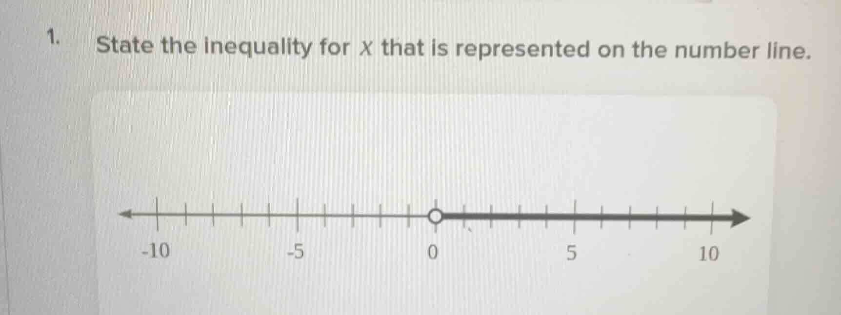 1. state the inequality for x that is represented on the number line.