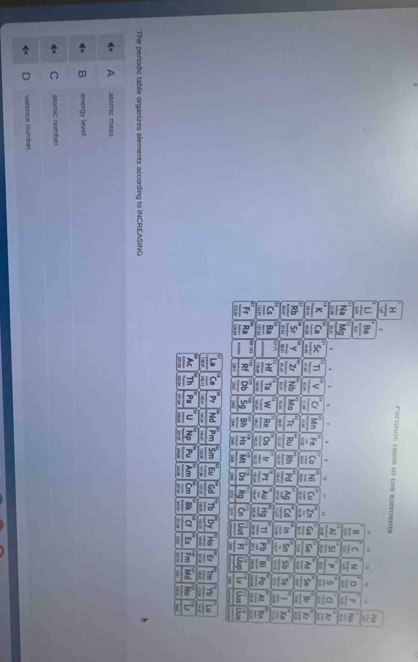 the periodic table organizes elements according to increasing a atomic …