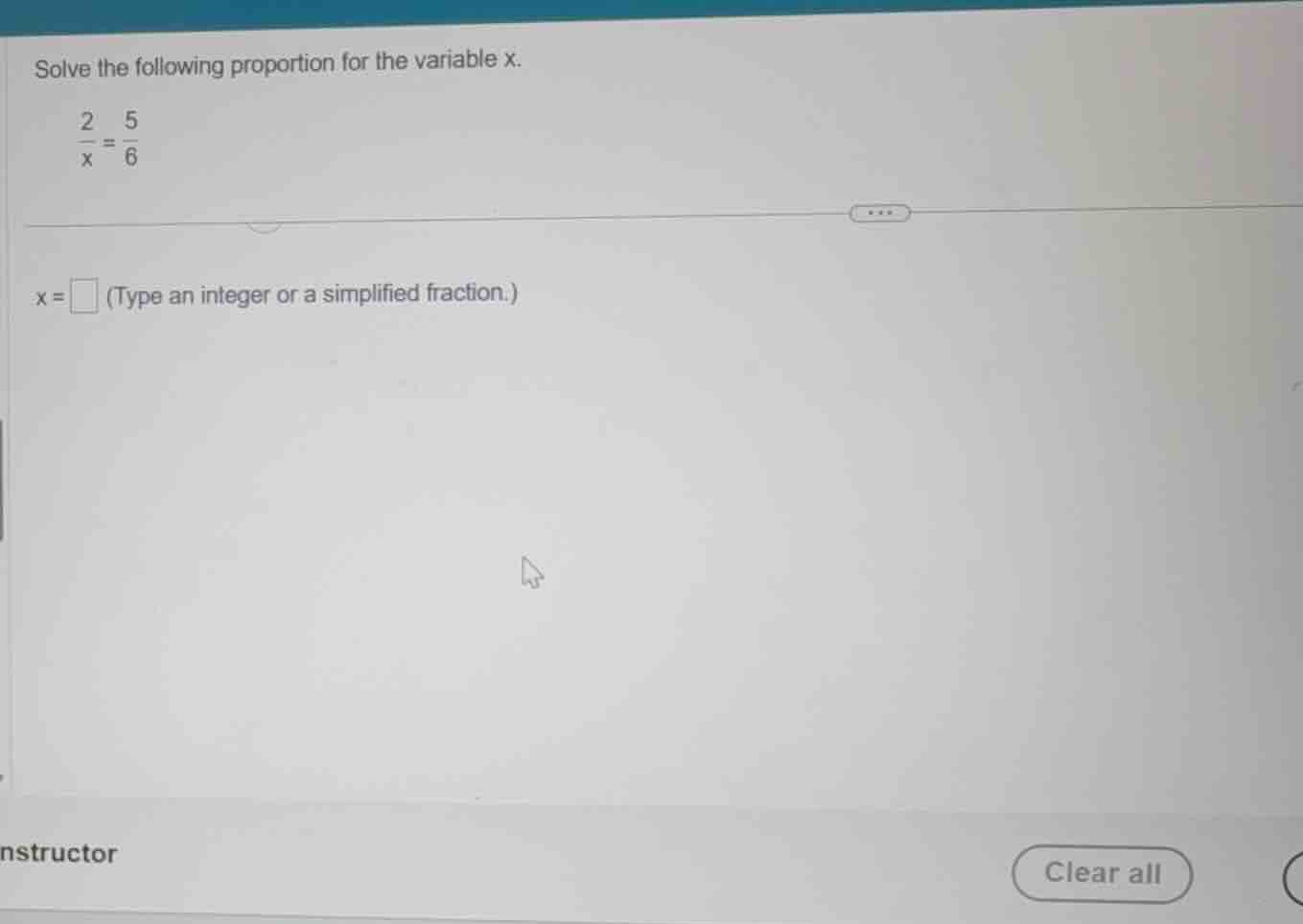 solve the following proportion for the variable x. \\(\\frac{2}{x} = \\…
