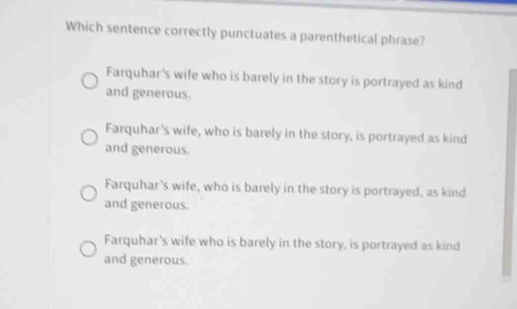 which sentence correctly punctuates a parenthetical phrase? farquhar’s …