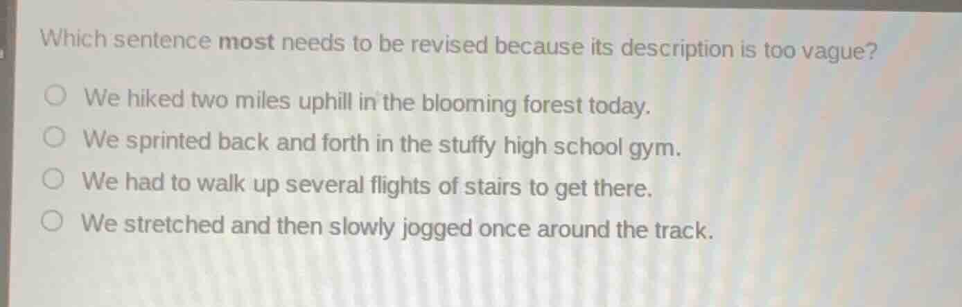 which sentence most needs to be revised because its description is too …