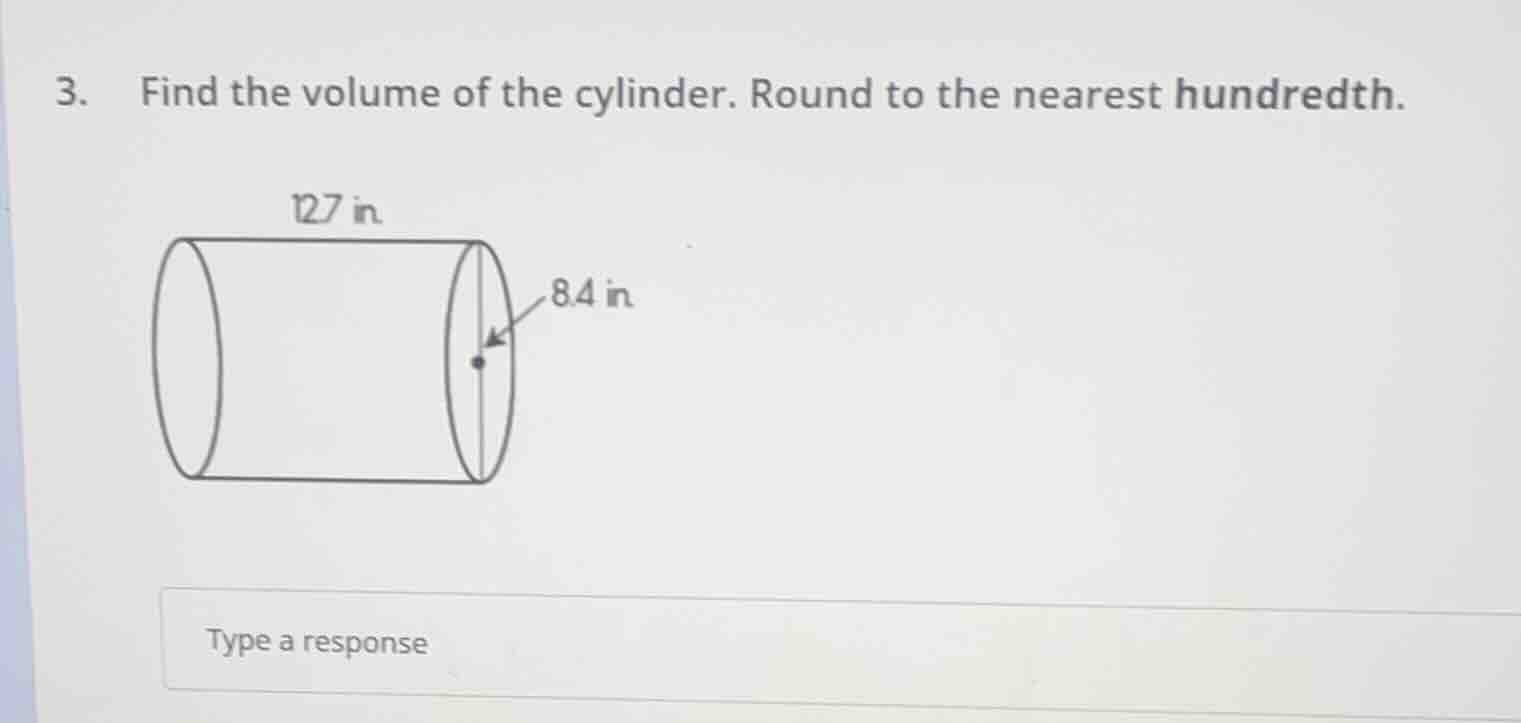 3. find the volume of the cylinder. round to the nearest hundredth. 12.…