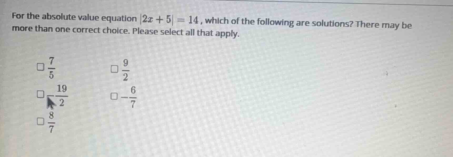 for the absolute value equation |2x + 5| = 14, which of the following a…