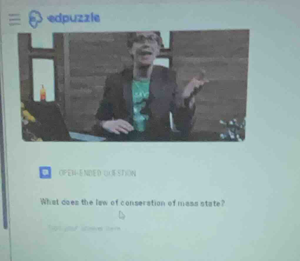open-ended question what does the law of conservation of mass state?